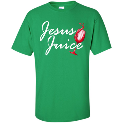 Wine T-shirt Jesus Juice Irish Green