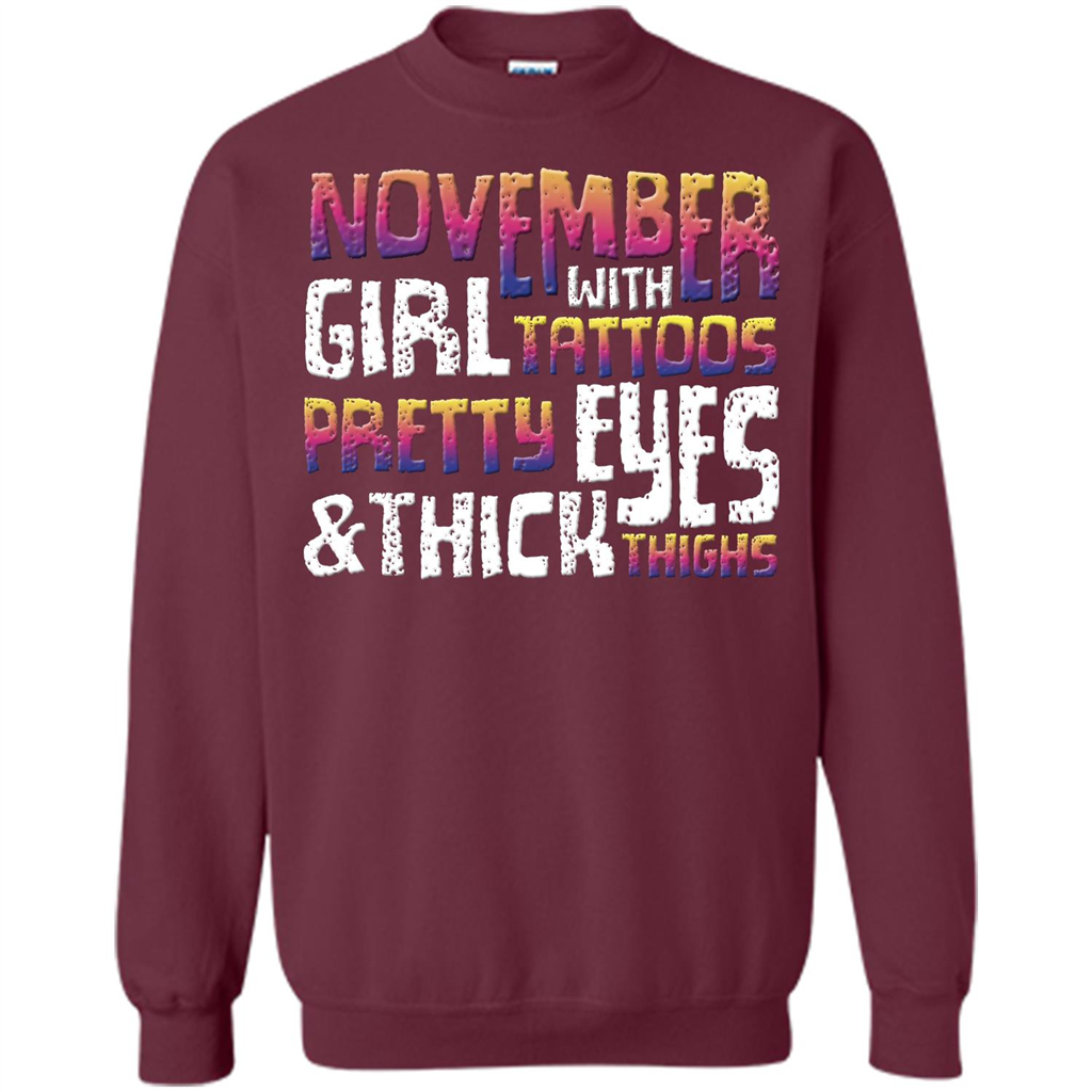 November Girl T-shirt With Tattoos Pretty Eyes and Thick Thighs Maroon