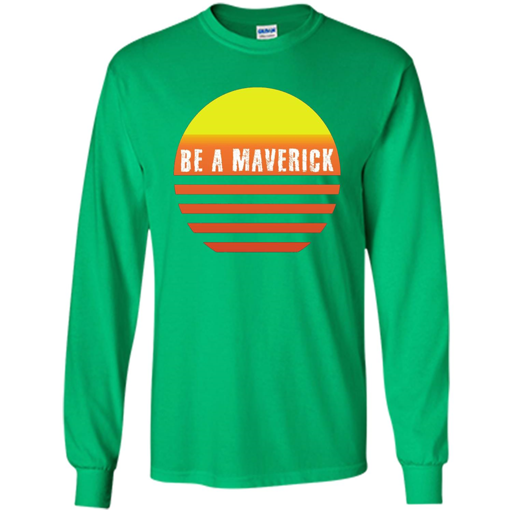 Be A Maverick t-shirt Irish Green