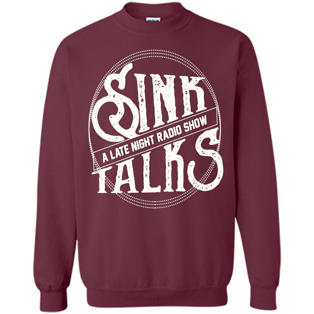 Sink Talks T-Shirt A Late Night Radio Show Maroon