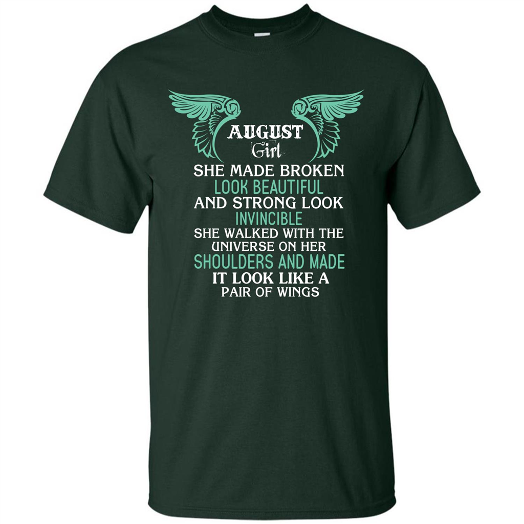August Girl She Made Broken Look Beautiful T-shirt Forest Green