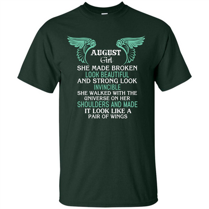 August Girl She Made Broken Look Beautiful T-shirt Forest Green