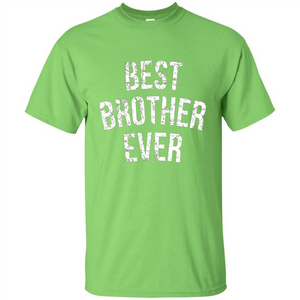 Best Brother Ever T-shirt