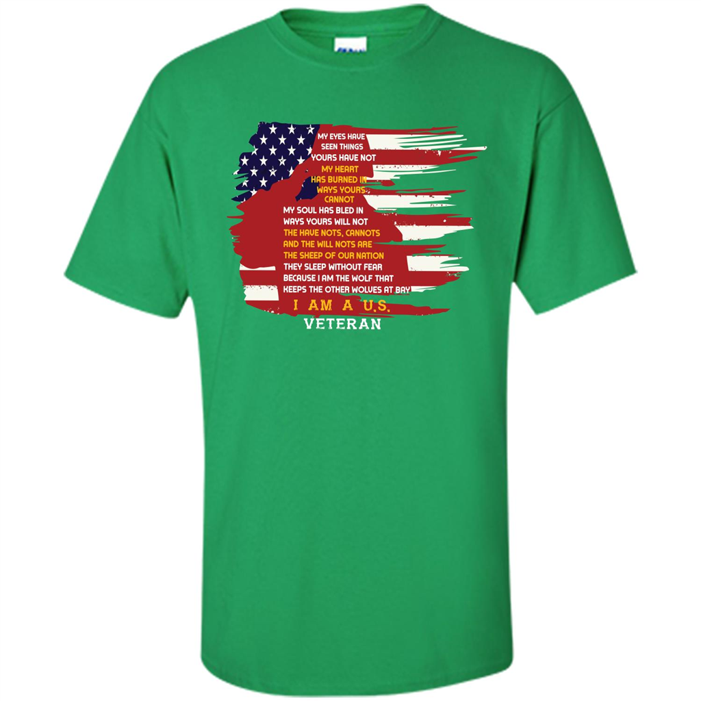 Military T-shirt My Eyes Have Seen Things Yours Have Not Irish Green