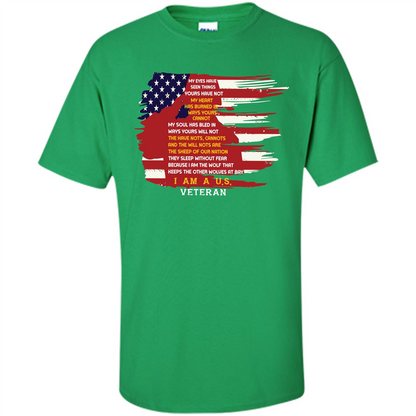 Military T-shirt My Eyes Have Seen Things Yours Have Not Irish Green