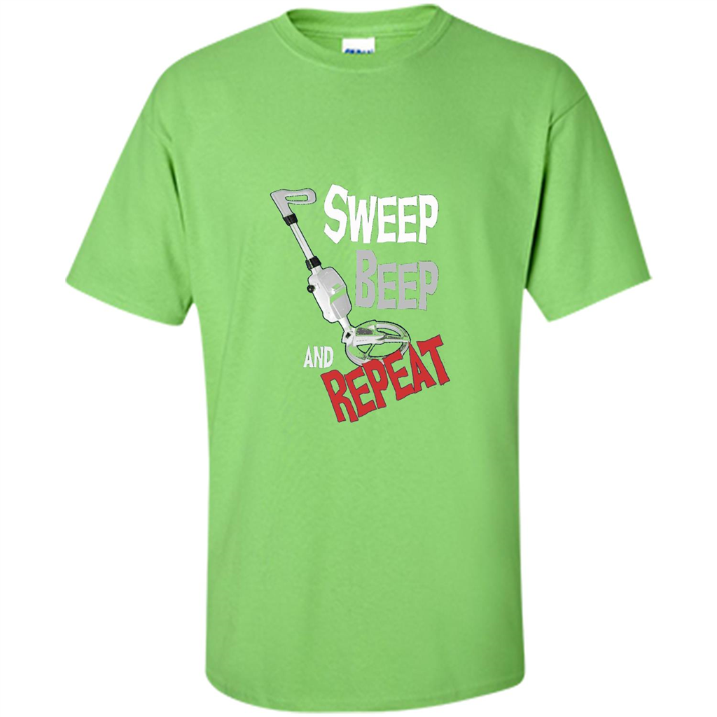 Metal Detector Gold Detecting Sweep Beep Repeat Funny T-shirt