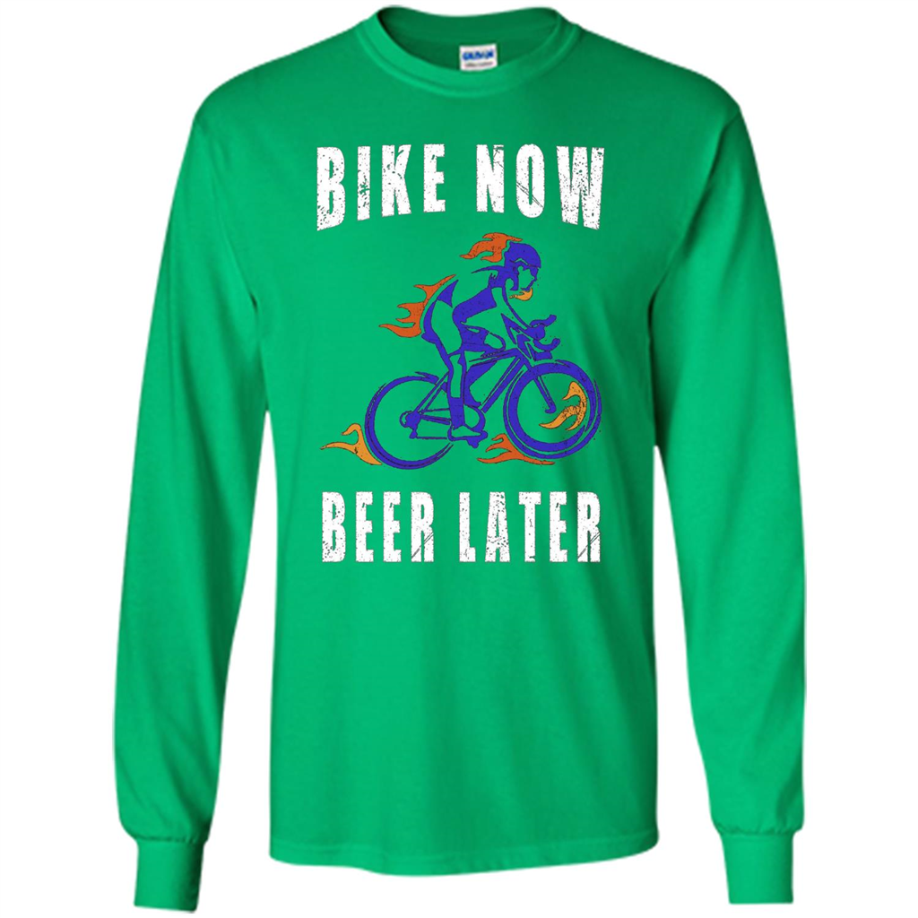 Bike Now Beer Later T-shirt Irish Green
