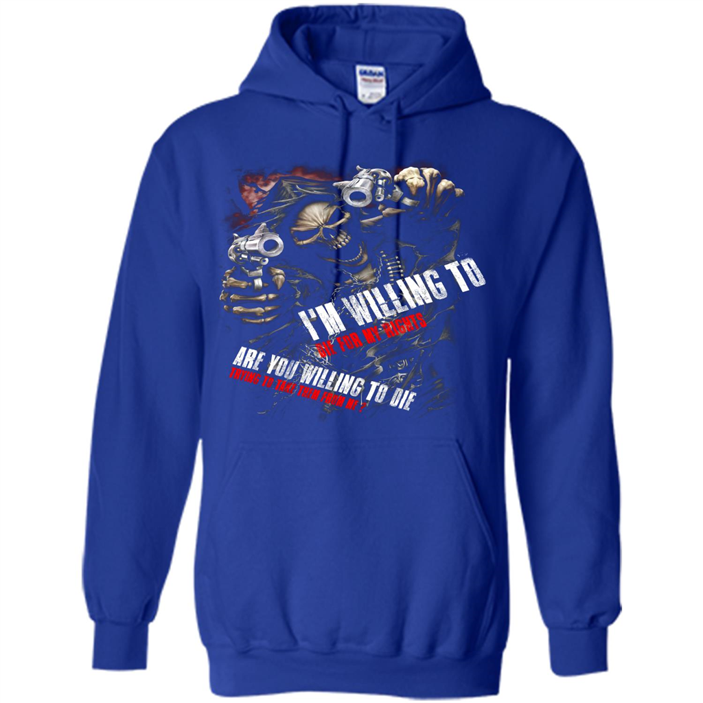 I'm Willing To Die For My Rights T-shirt Royal