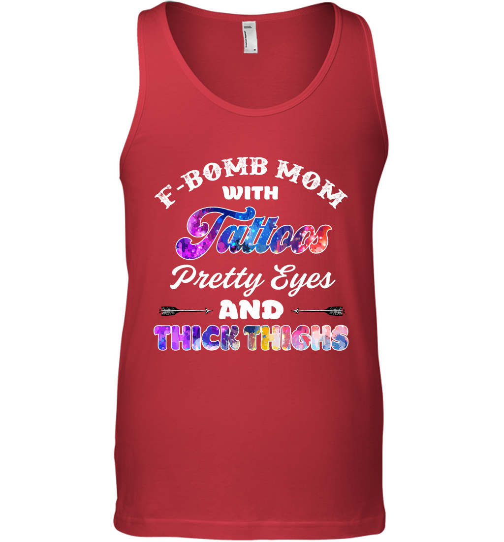 F Bomb Mom With Tattoos Pretty Eyes And Thick Thighs Shirt Tank Top Red