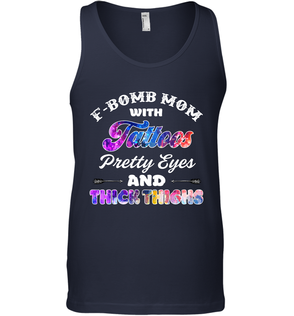 F Bomb Mom With Tattoos Pretty Eyes And Thick Thighs Shirt Tank Top Navy