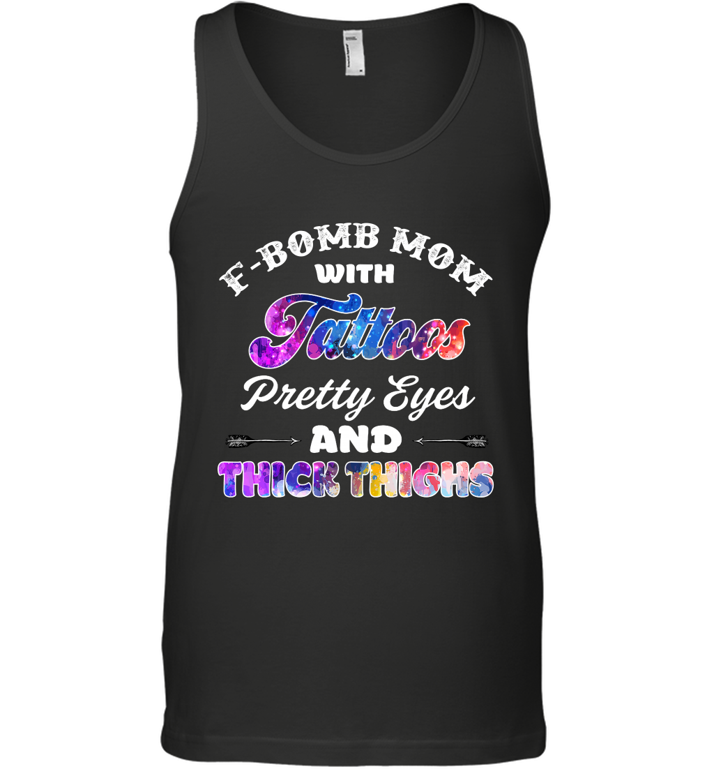 F Bomb Mom With Tattoos Pretty Eyes And Thick Thighs Shirt Tank Top Black