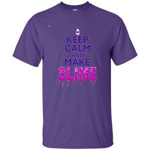 Keep Calm And Make Slime T-shirt