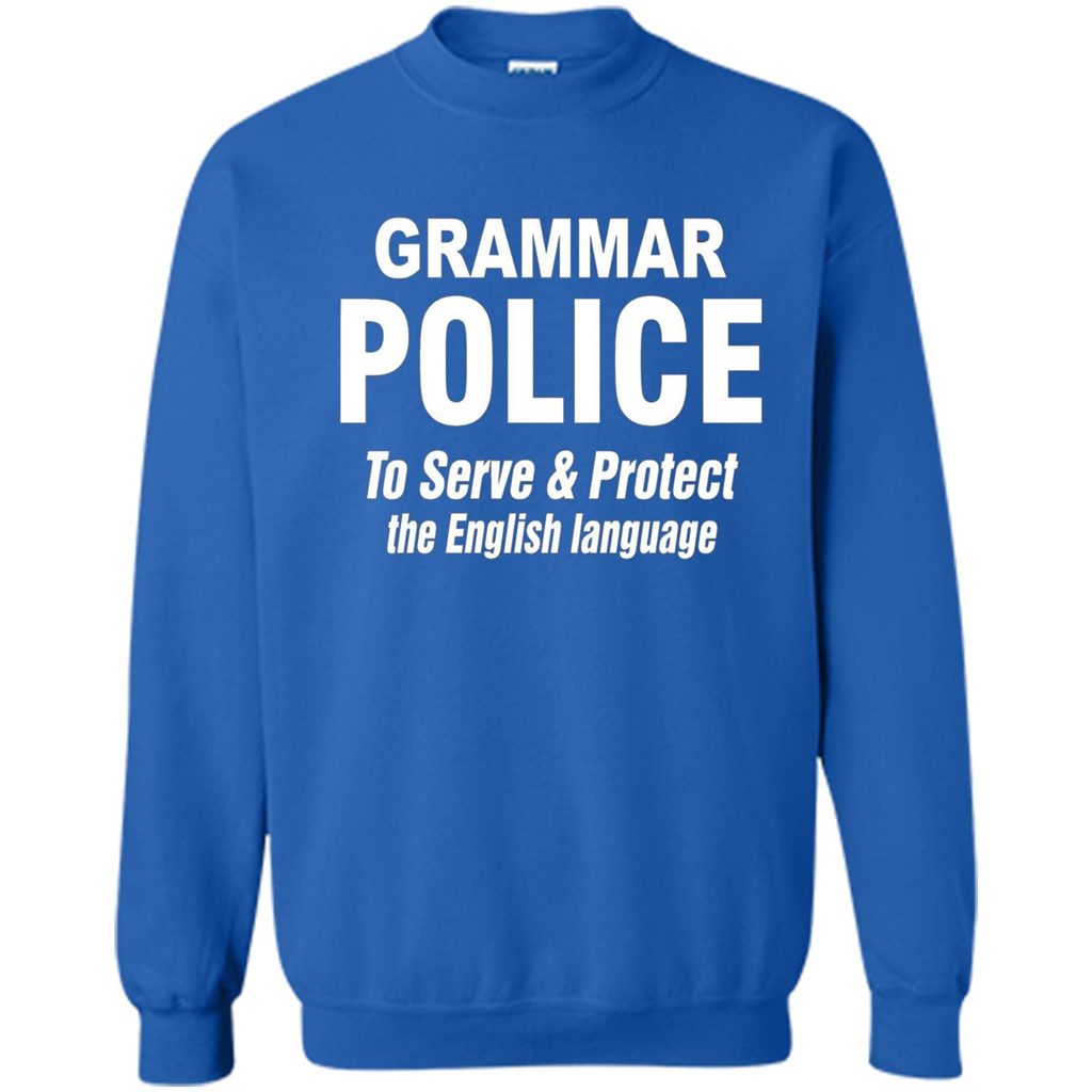 Grammar Police To Serve and Protect The English Language T-shirt