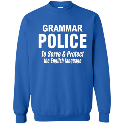 Grammar Police To Serve and Protect The English Language T-shirt