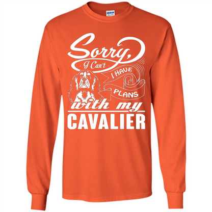I Have Plans With My Cavalier T-shirt Orange
