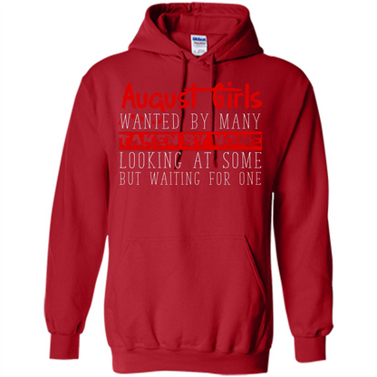 August Girls Wanted By Many Taken By None Looking At Some T-shirt