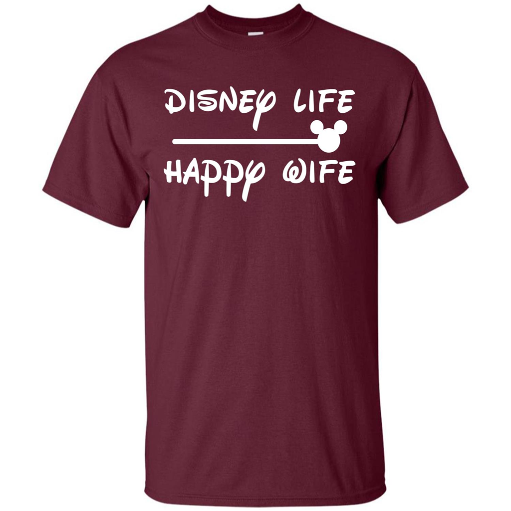 Wife T-shirt Disney Life Happy Wife T-shirt Maroon