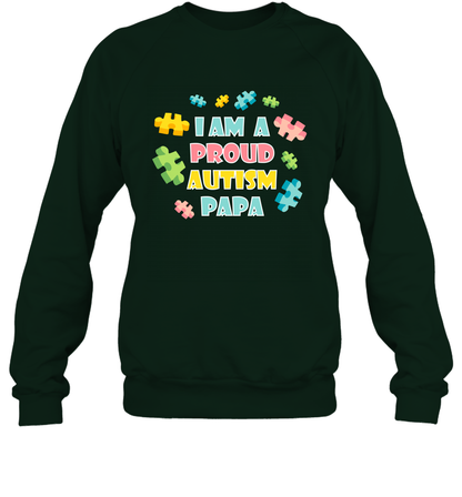 I Am A Proud Autism Papa Family Shirt Sweatshirt Sweatshirt Forest