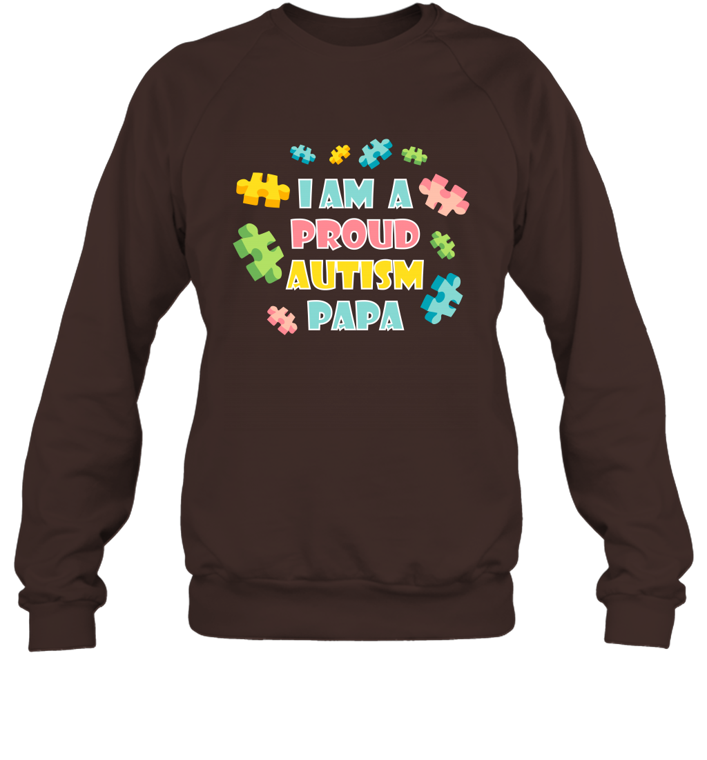 I Am A Proud Autism Papa Family Shirt Sweatshirt Sweatshirt Dark Chocolate