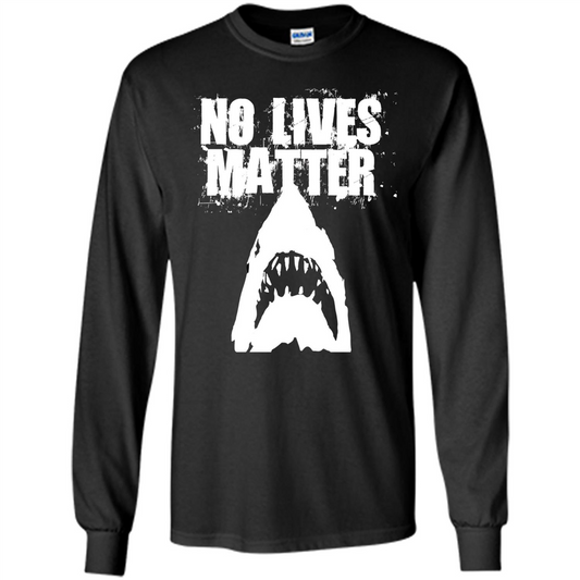 Funny No Lives Matter T-shirt Shark Ocean Beach T-shirt Black