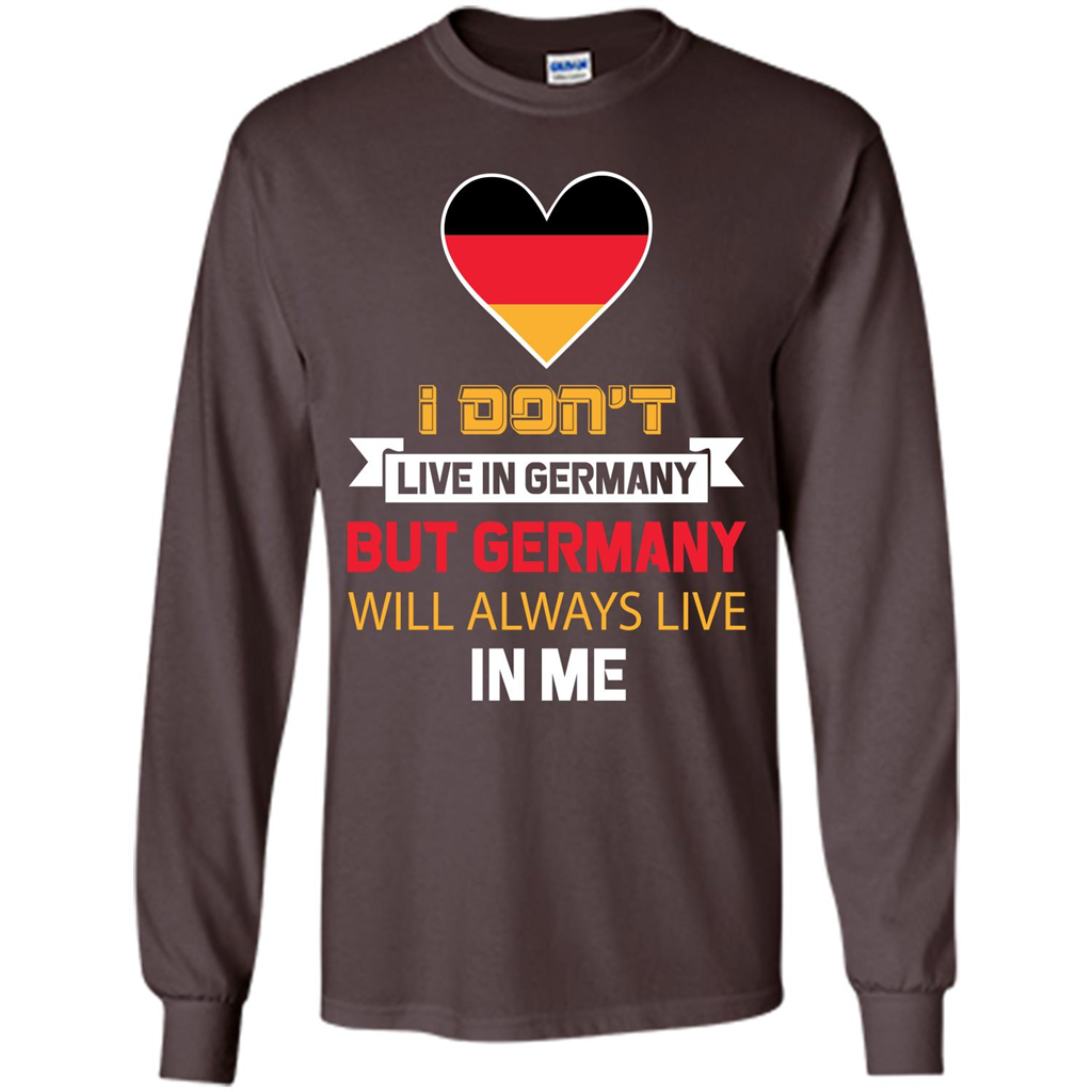 Germany. Germany Will Always Live In Me T-shirt Dark Chocolate