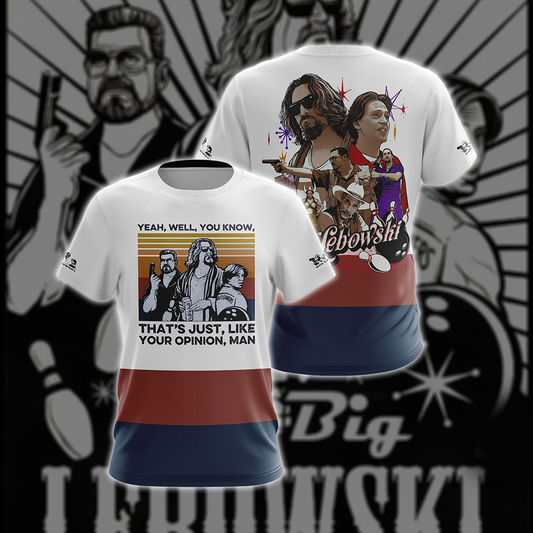 The Big Lebowski: That Just, Like Your Opinion Man Unisex 3D T-shirt T-shirt