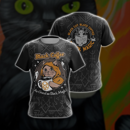 Black Coffee As Good As Black Magic Cat Unisex 3D T-shirt