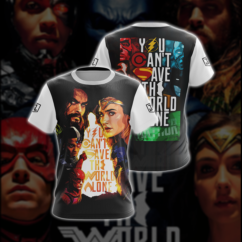 Justice League - You Can't Save The World Alone Unisex 3D T-shirt