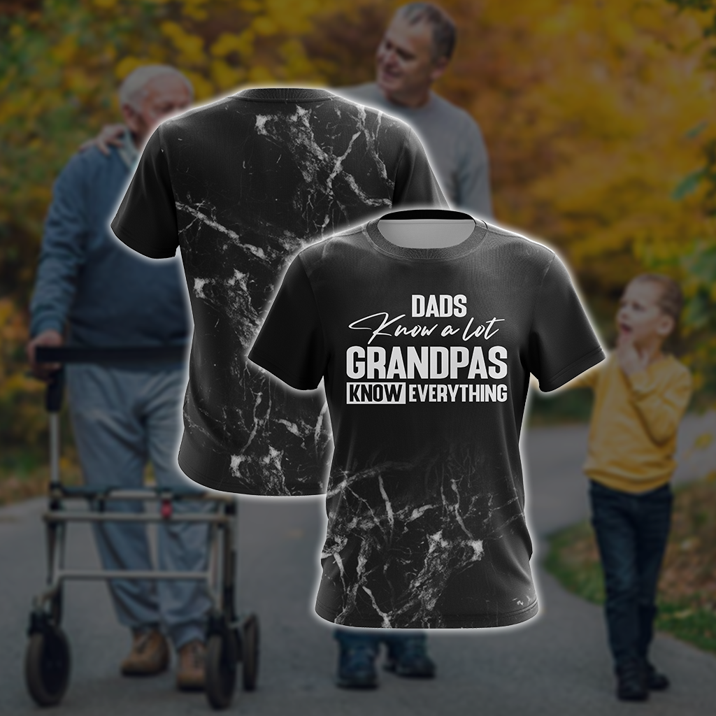 Dads Know A Lot Grandpas Know Everything Unisex 3D T-shirt