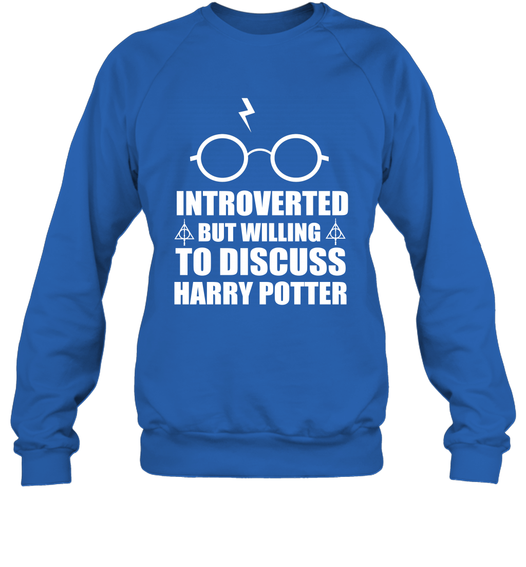 Introverted But Willing To Discuss Harry Potter Sweatshirt Sweatshirt Royal