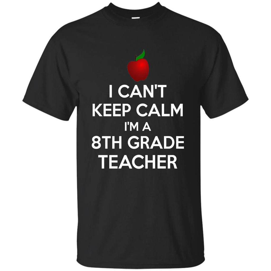 I Can't Keep Calm I'm A 8th Grade Teacher T-shirt Royal