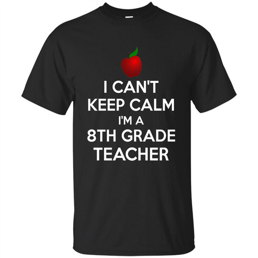I Can't Keep Calm I'm A 8th Grade Teacher T-shirt Royal