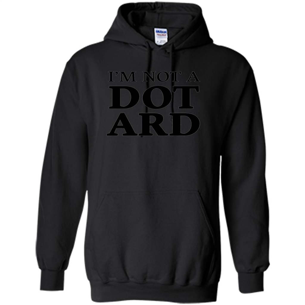 I'm Not A Dotard T-Shirt Funny Presidential T-shirt Black