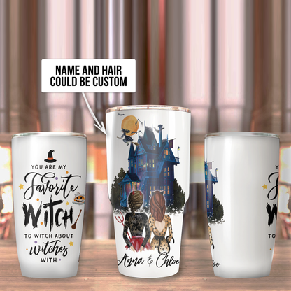 Personalized You are my favorite witch to witch about witches with Halloween Tumbler
