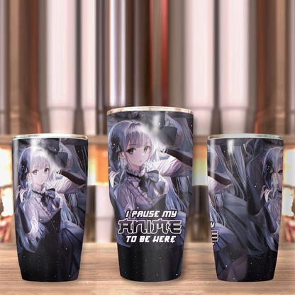 I Pause My Anime To Be Here Anime Girl Tumbler