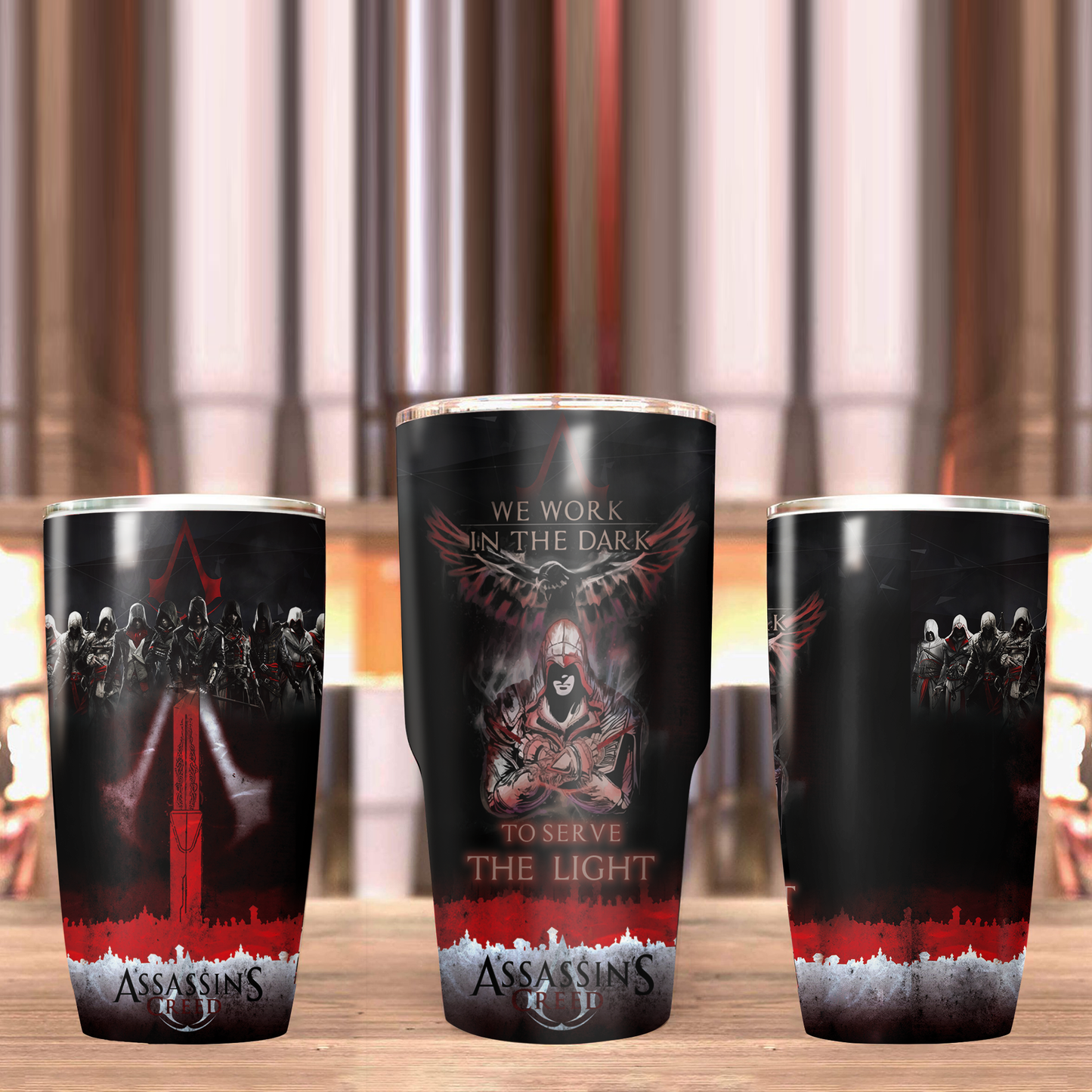We work in the Dark to serve the Light Assassin's Creed Tumbler