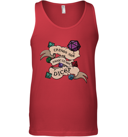 Things Are About To Get Dicey Shirt Tank Top Tank Top Red