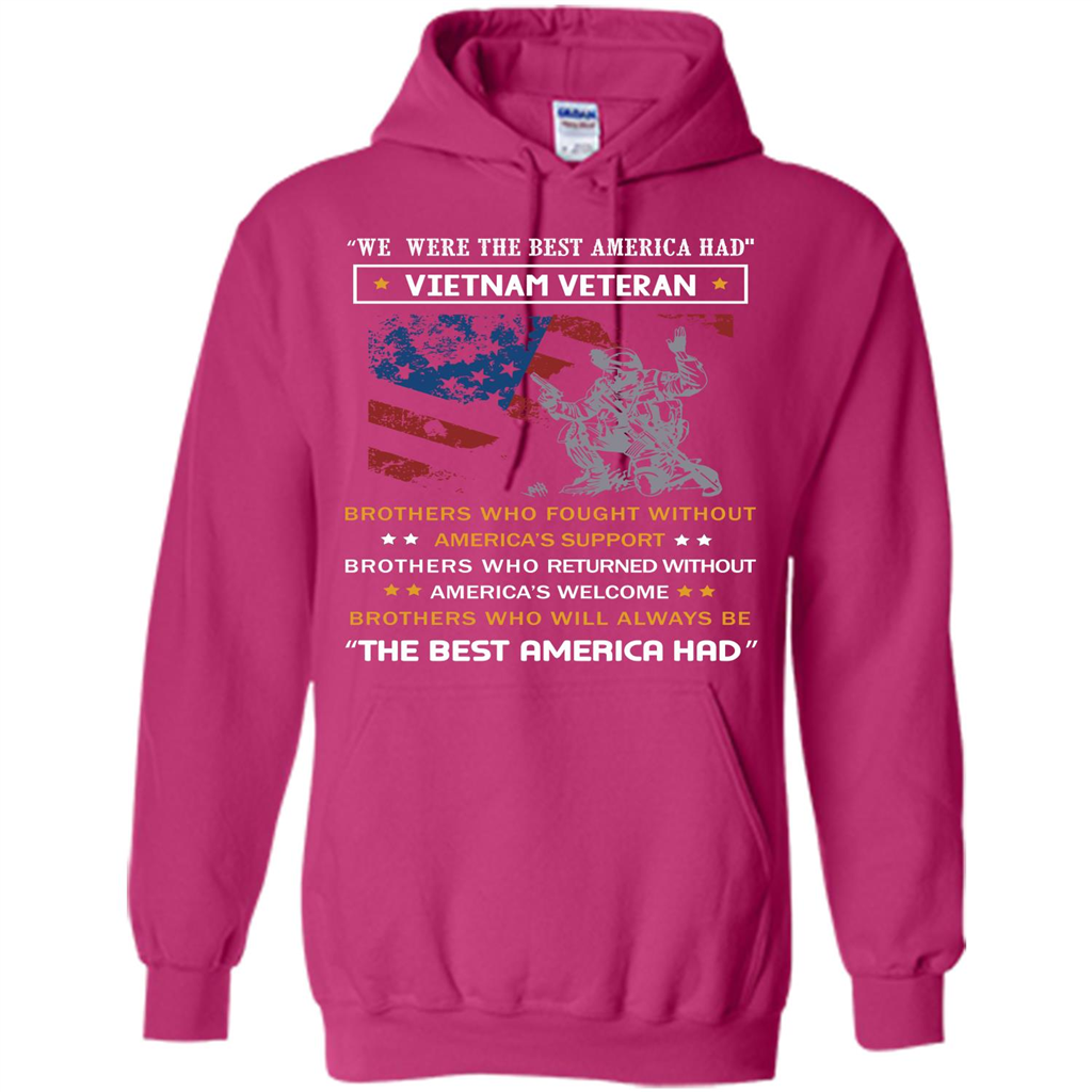 Military T-shirt We Were The Best America Had Vietnam Veteran Heliconia