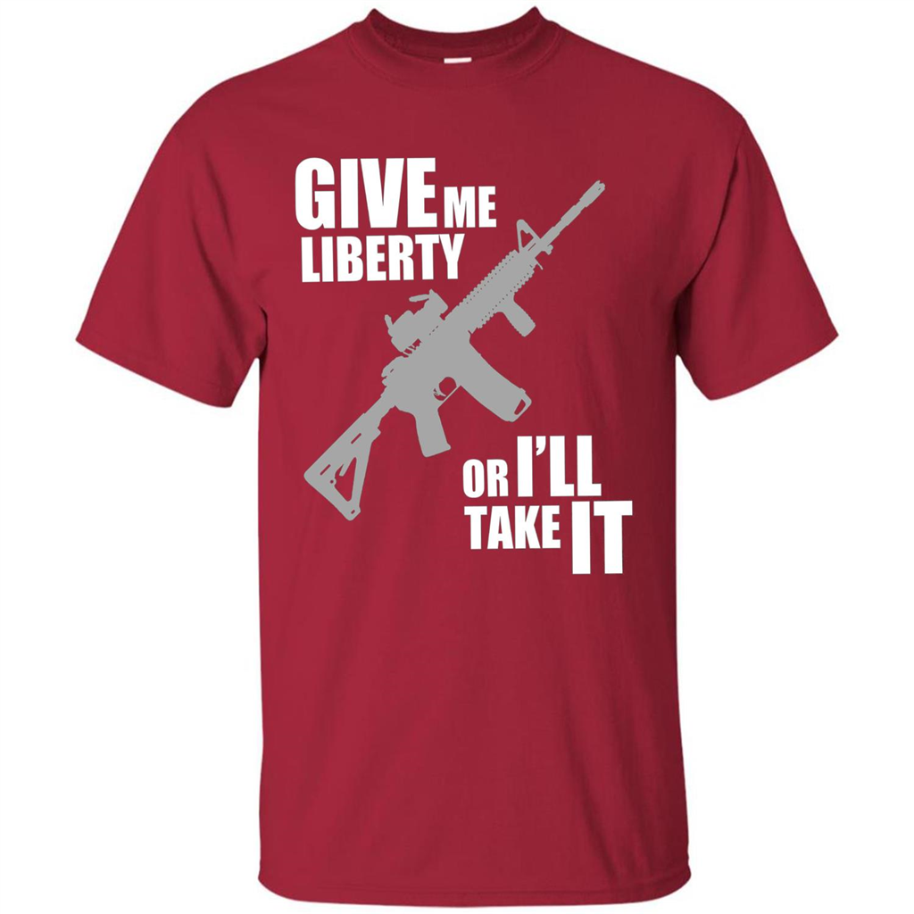 Give Me Liberty Or I'll Take It T-Shirt Cardinal