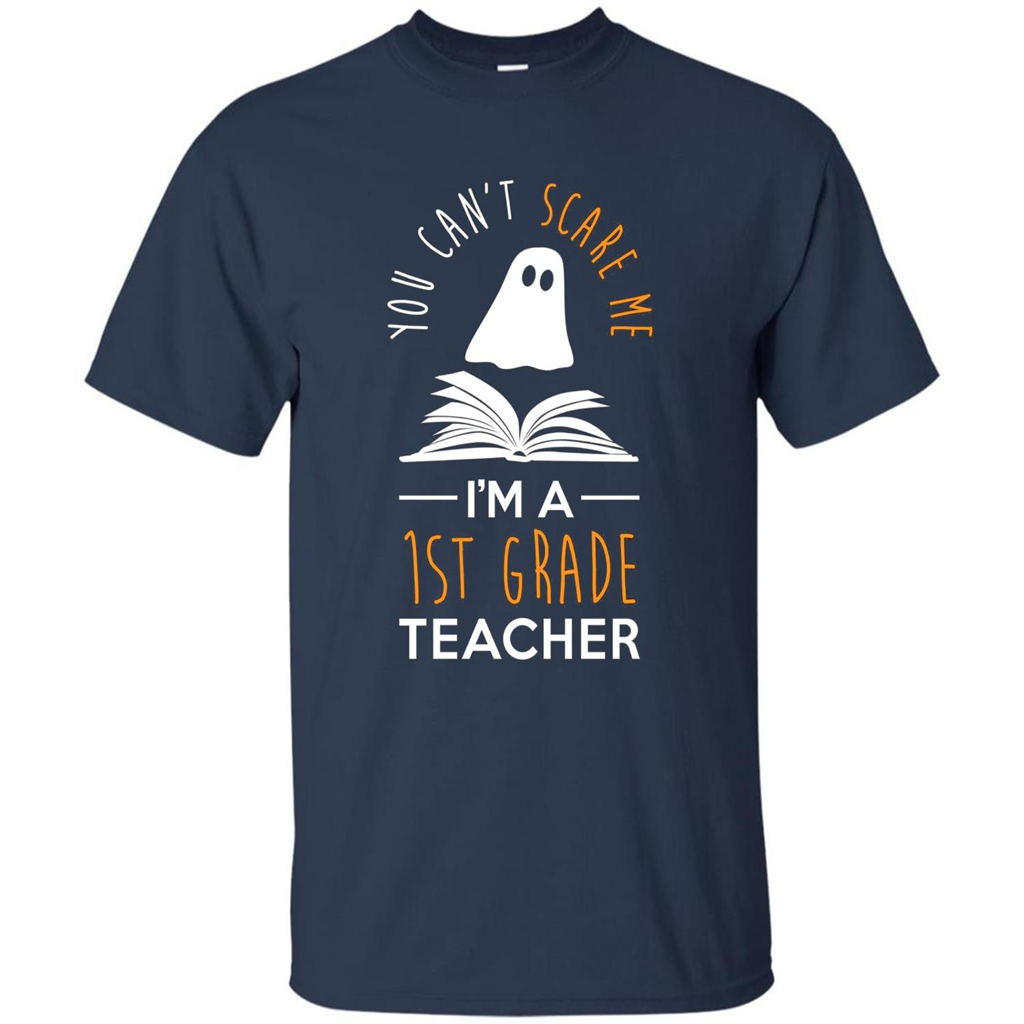 Halloween T-shirt Can't Scare Me, I'm A 1st Grade T-shirt Navy