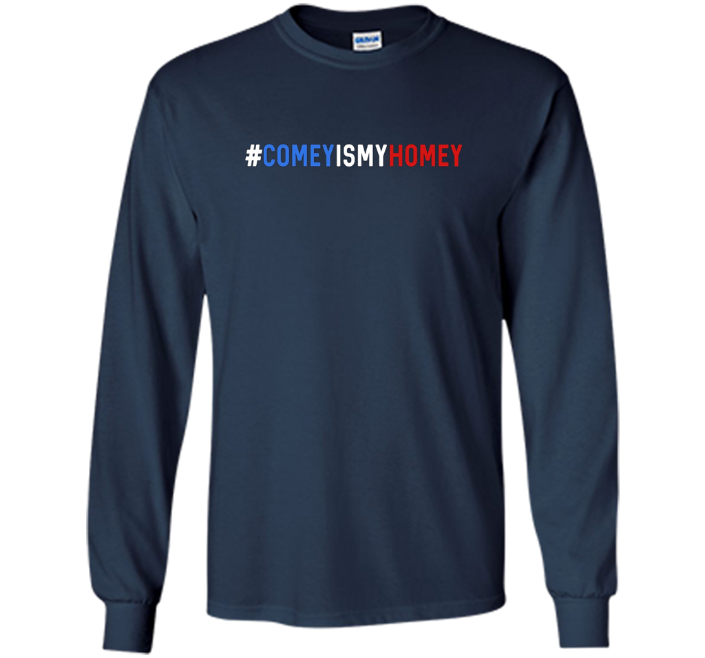 Comey Is My Homey T-Shirt cool shirt Navy