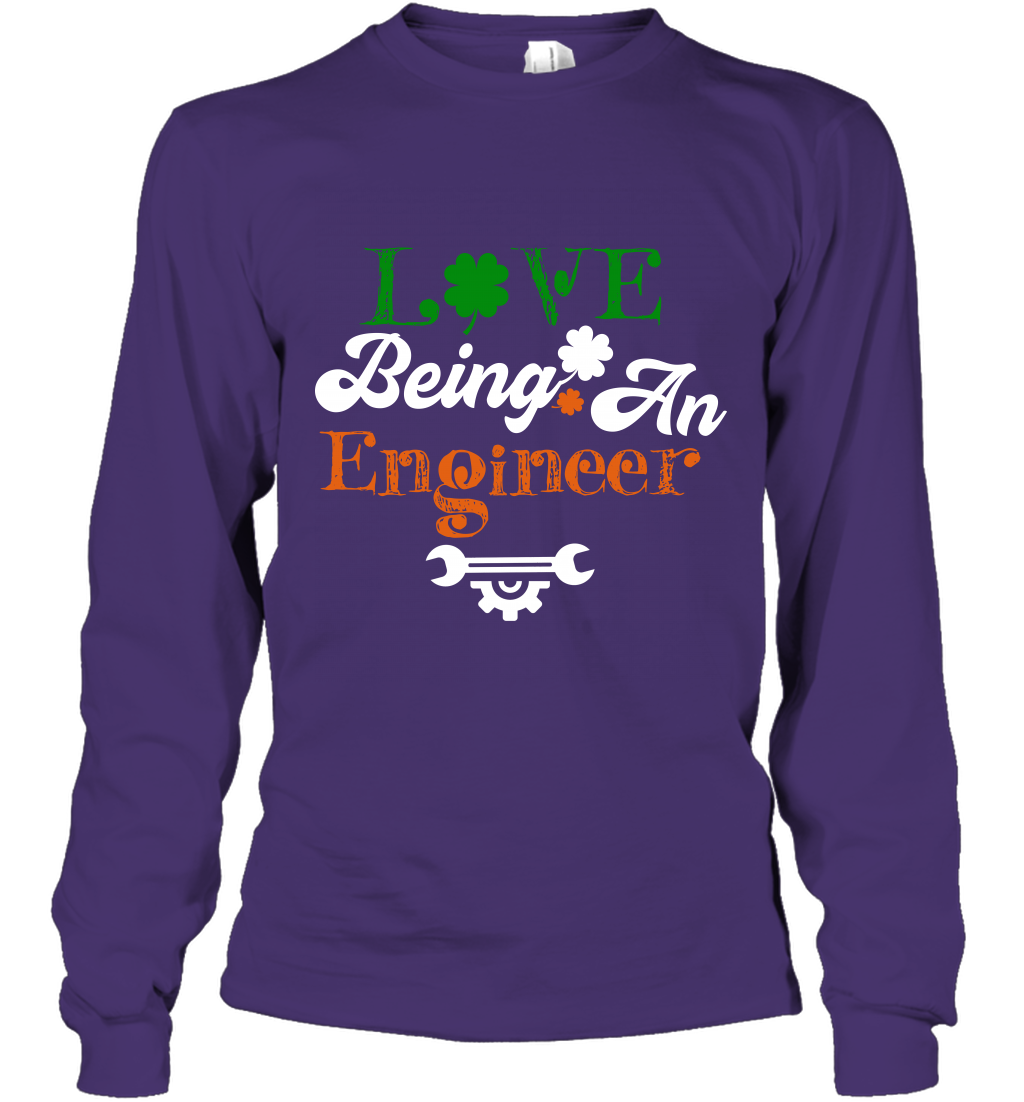 Love Being A Engineer Saint Patricks Day Shirt Long Sleeve T-Shirt Purple