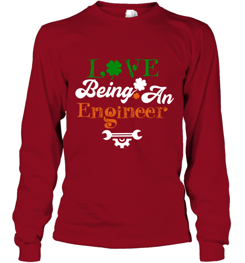 Love Being A Engineer Saint Patricks Day Shirt Long Sleeve T-Shirt Cardinal Red