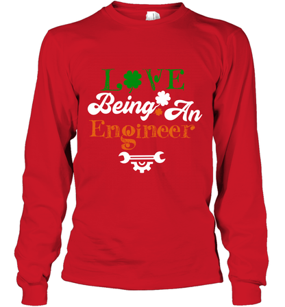 Love Being A Engineer Saint Patricks Day Shirt Long Sleeve T-Shirt Red