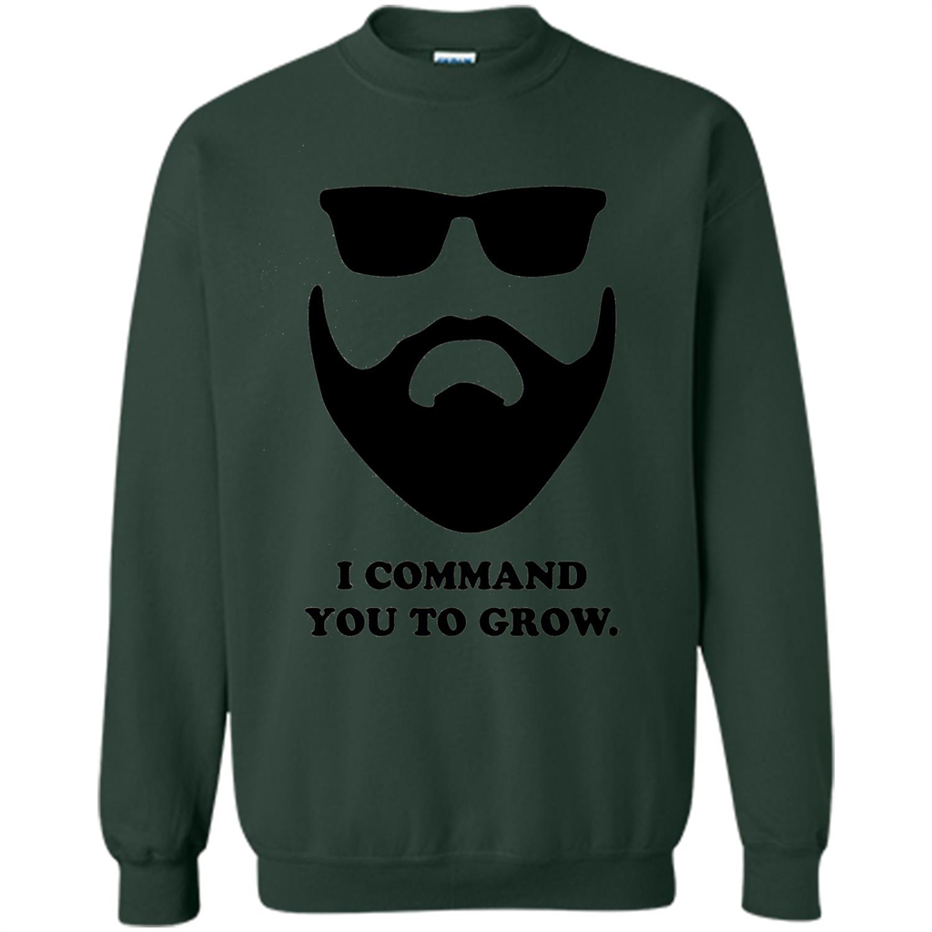 Beard T-Shirt I Command You To Grow T-shirt Forest Green