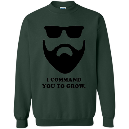 Beard T-Shirt I Command You To Grow T-shirt Forest Green