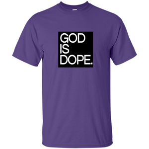 Christian T-shirt God Is Dope T-shirt