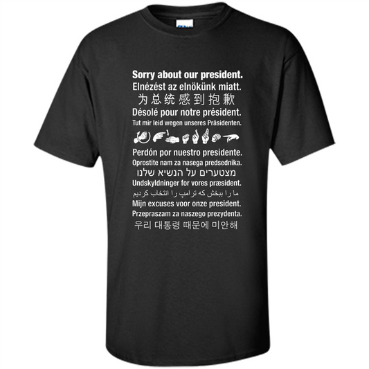 American T-shirt Sorry About Our President Black