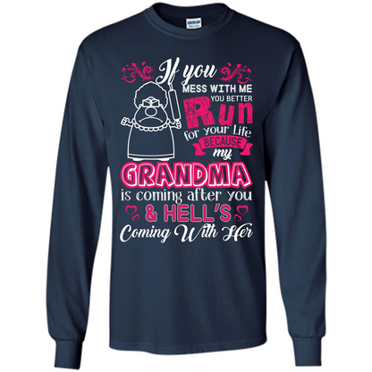 Family T-shirt If You Mess With Me You Better Run For Your Life Navy