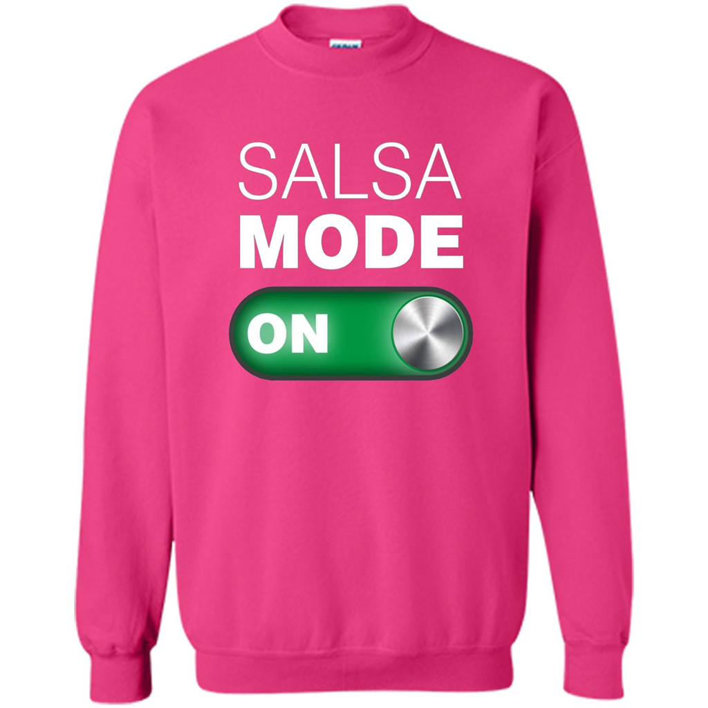 Salsa Mode On T-shirt. Great for Dance Class Heliconia